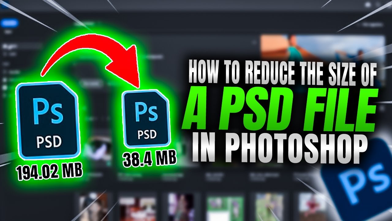 How To Reduce The Size of a PSD File In Photoshop