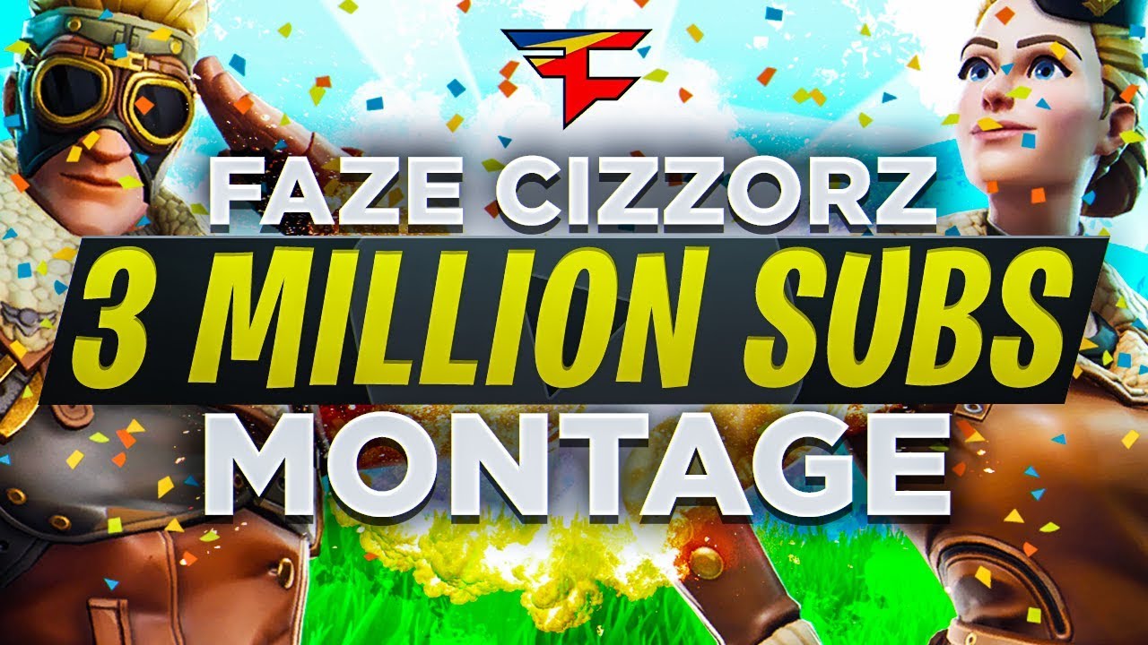 FaZe Cizzorz - 3 MILLION SUBSCRIBER MONTAGE!!