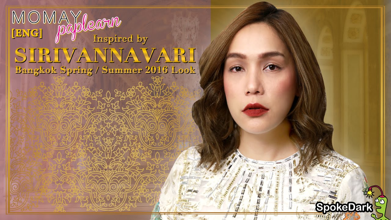 Momay Pa Plearn : Inspired by SIRIVANNAVARI Bangkok Spring/Summer 2016 Look