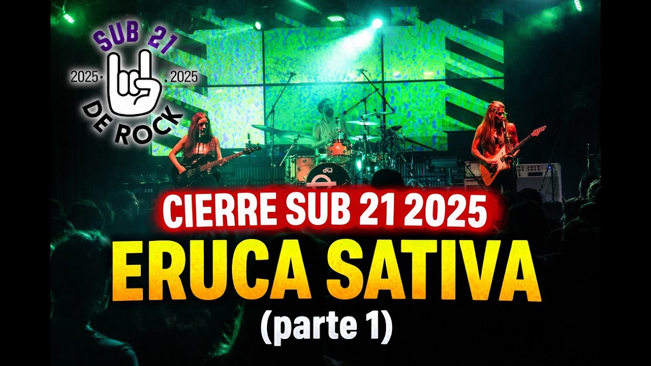 Cierre Sub 21 2025 - Eruca Sativa (Parte 1)