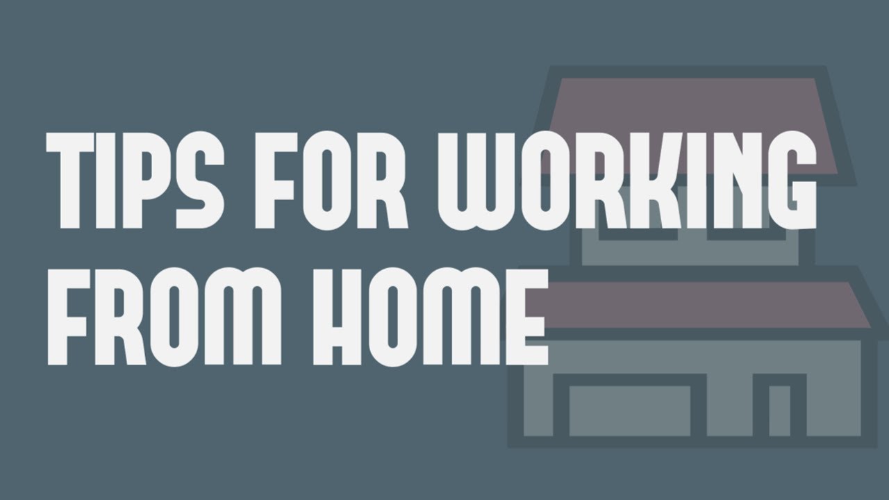 Tips for working from home