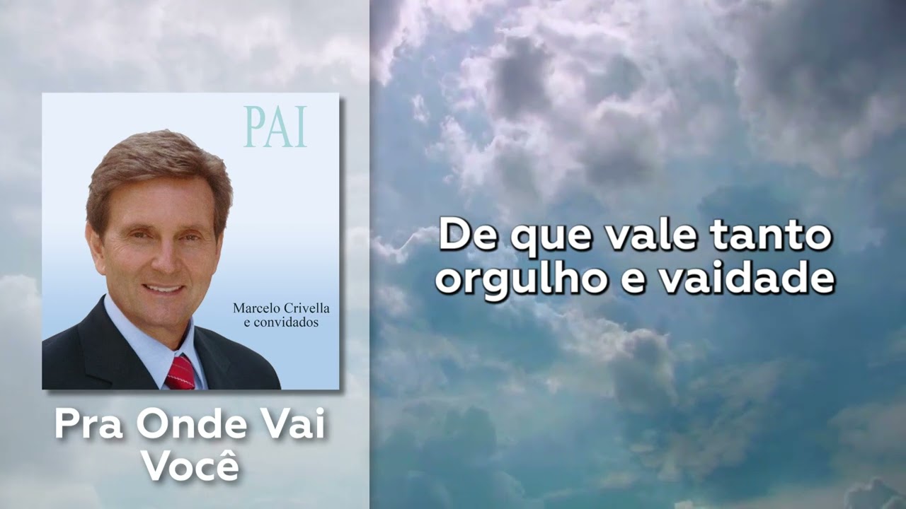Pra Onde Vai Voce - Marcelo Crivella