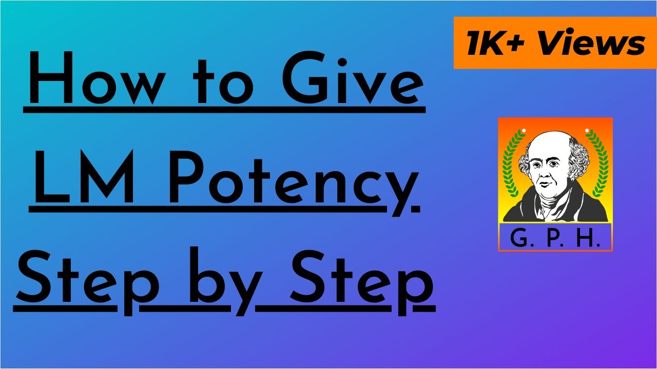 How To Give LM Potency Homoeopathy [Step By Step Guide]