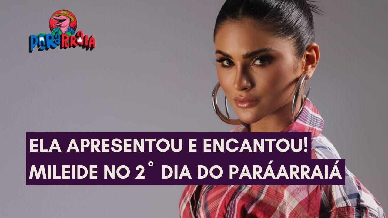 Mileide Mihaile ARRASA como apresentadora no 2º dia do ParáArraiá!