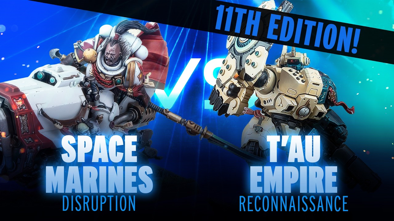 NEW Points 11th Edition Battle Report - Space Marines vs T'au Empire