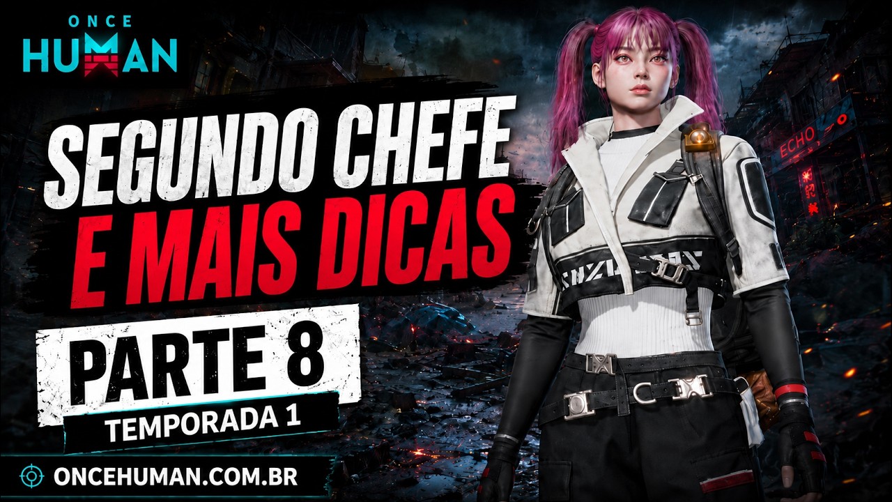 Segundo Chefe e Mais Dicas - (Parte 8) Guia para Iniciantes - Do Zero ao Avan&ccedil;ado - Once Human