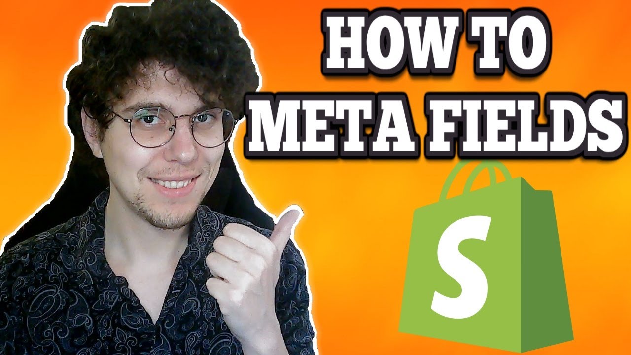How To Use Meta Fields In Shopify