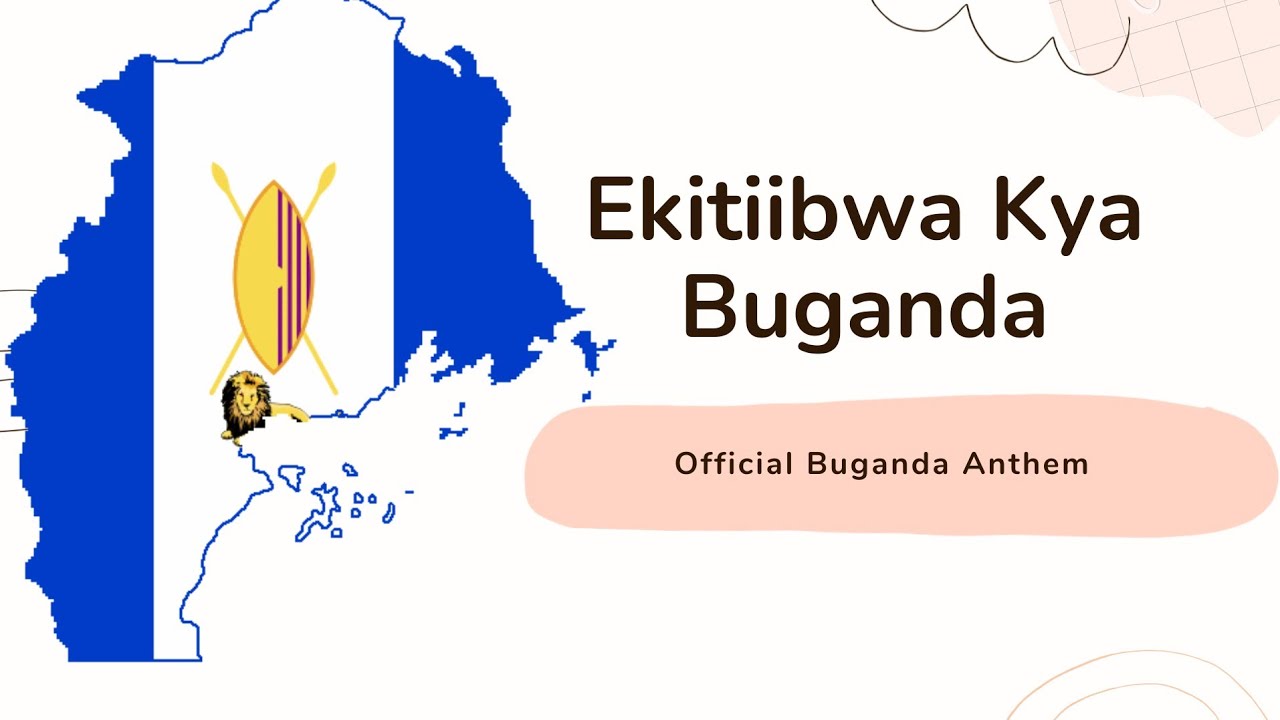Buganda Anthem Ekitiibwa kya Buganda (Lyrics)