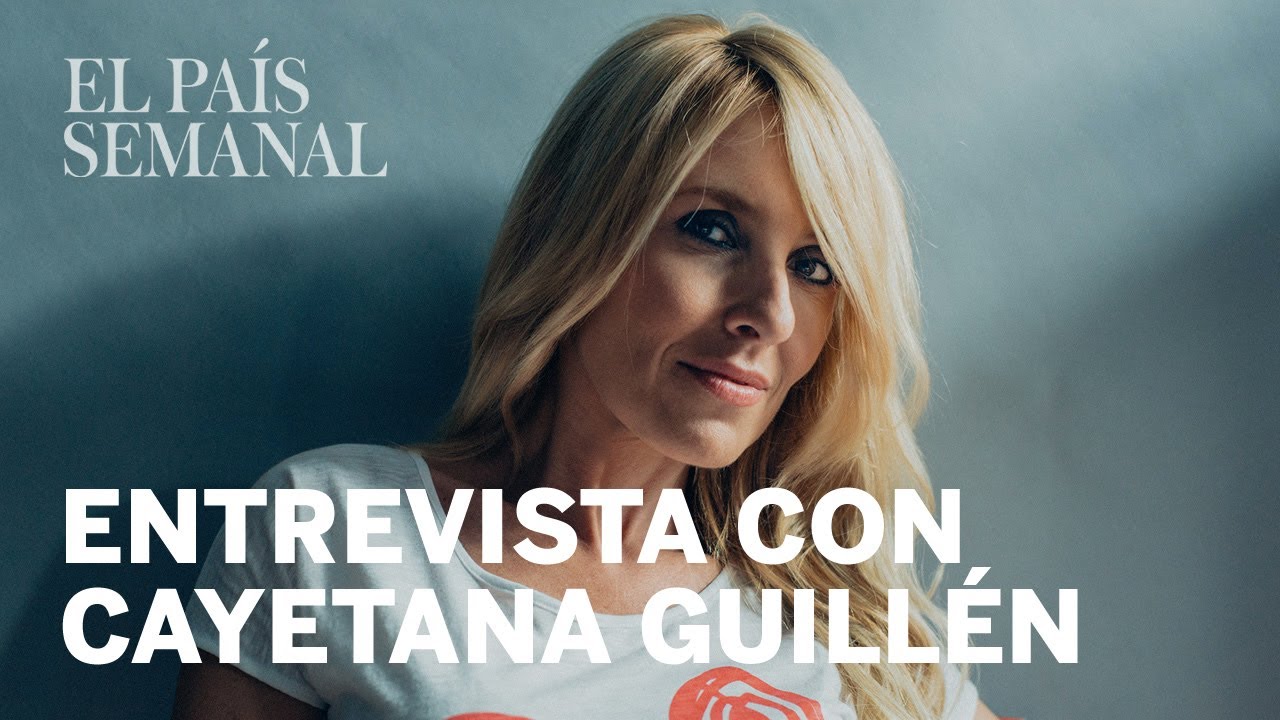 Cayetana Guillén Cuervo | Entrevista | El País Semanal