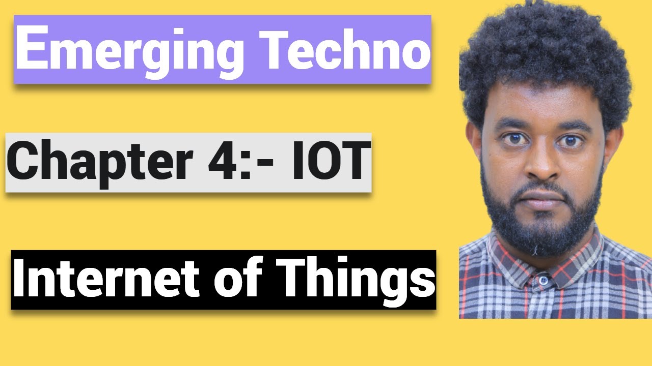 Emerging Technology part 4:- IOT/ Internet Of Things በአማረኛ