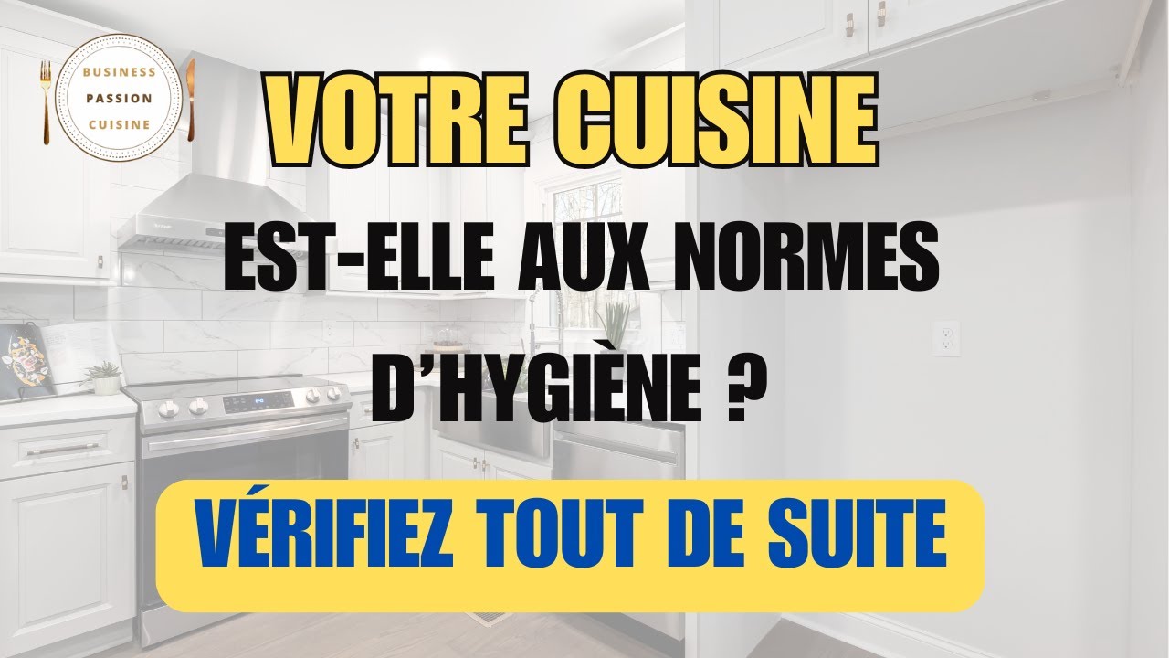 Am&eacute;nager sa cuisine selon les normes HACCP en 5 &eacute;tapes