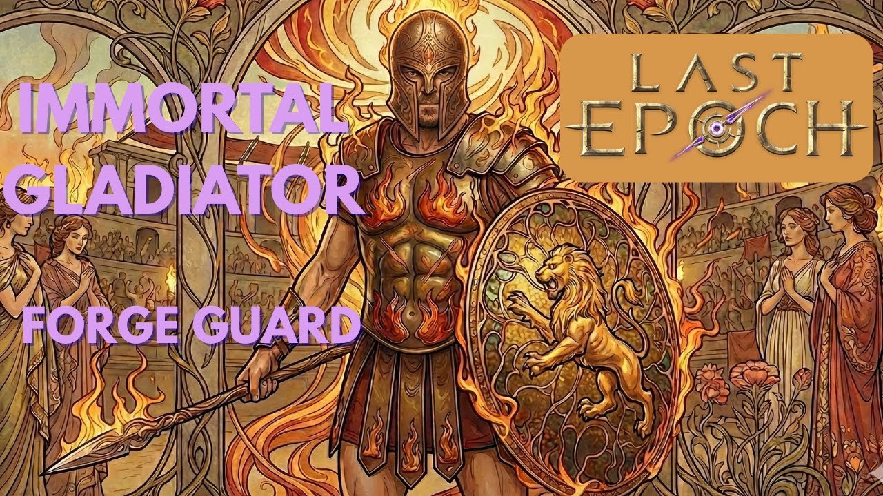 Immortal Gladiator | Forge Guard | Last Epoch Season 3