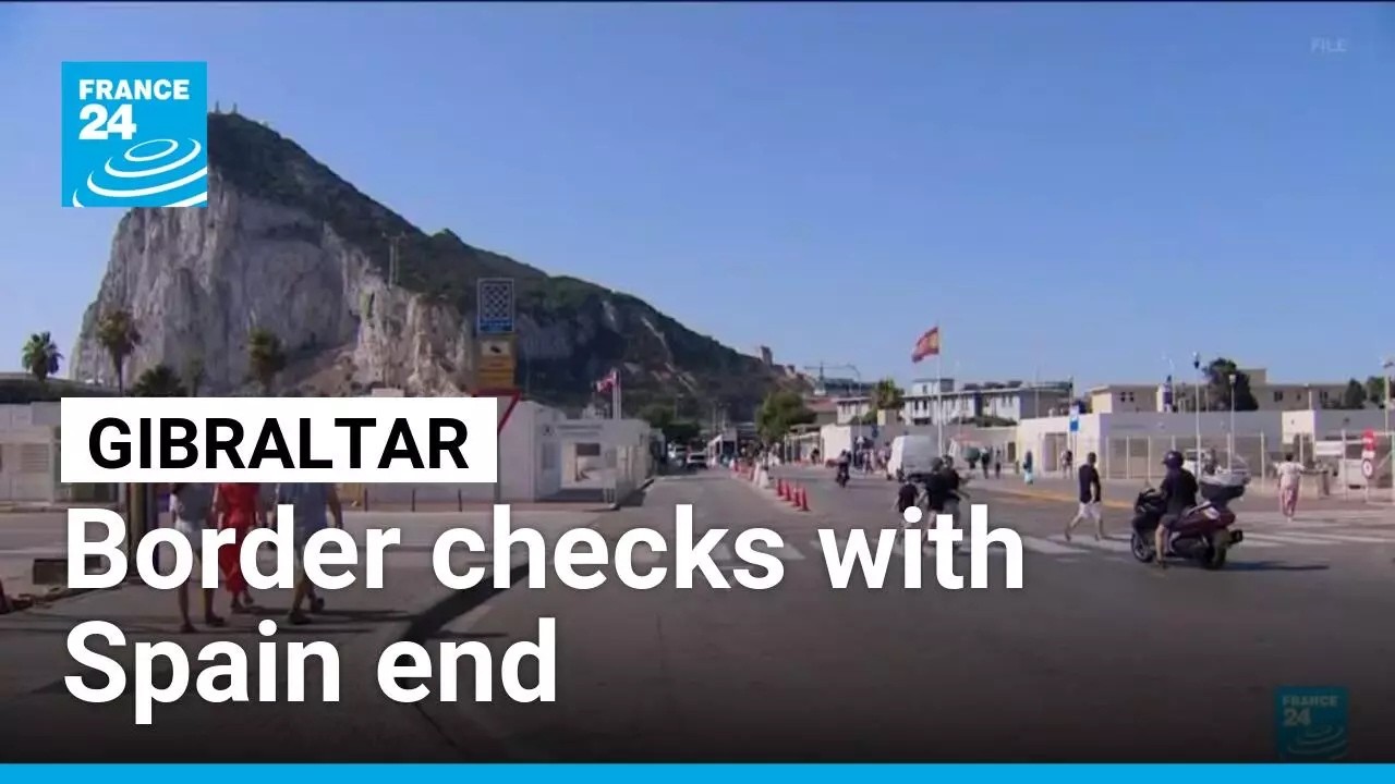 Gibraltar and Spain end border checks in boost for businesses &bull; FRANCE 24 English