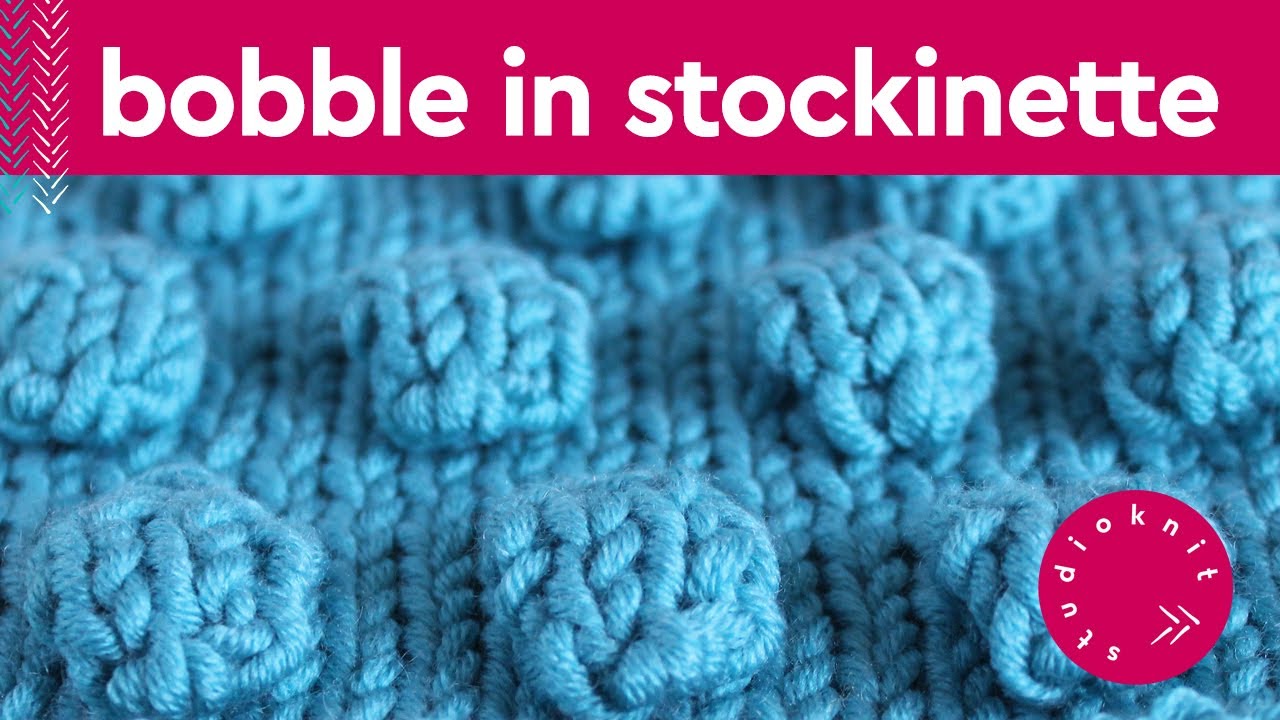 Bobble Stitch Knit in Stockinette with 3 Sizes