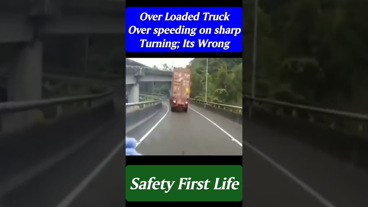 over speeding on turning | truck overturning incident #shorts #shortsfeed #safetyfirstlife #safety