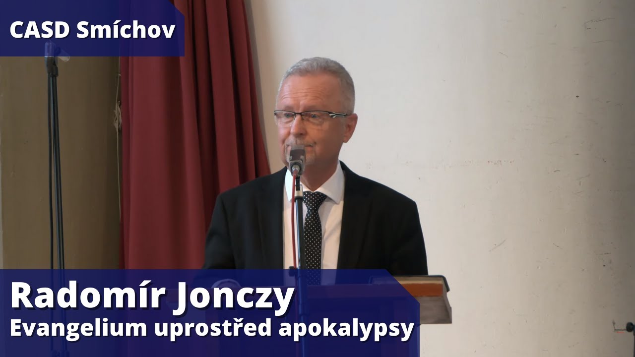 Radomír Jonczy • Večeře Páně • 18.12.2021 • Evangelium uprostřed apokalypsy