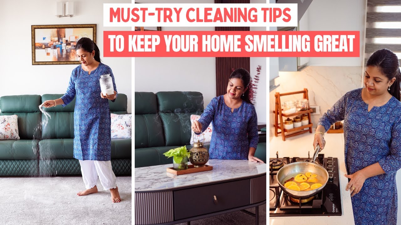 Must-Try Cleaning Tips to Keep Your Home Smelling Great | Hacks for Keeping Home Refreshingly Clean