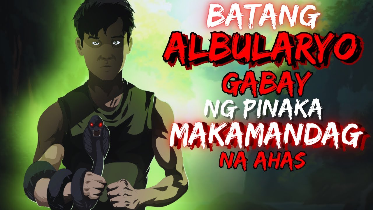 BATANG ALBULARYO | GABAY NG PINAKA MAKAMANDANG NA AHAS (ASWANG TRUE STORY)