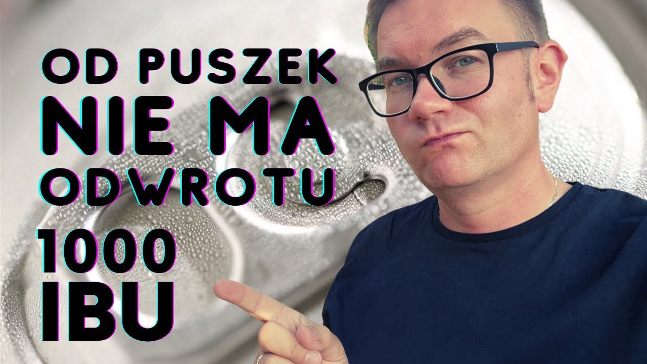 Nie ma odwrotu od puszki w krafcie #1000ibu