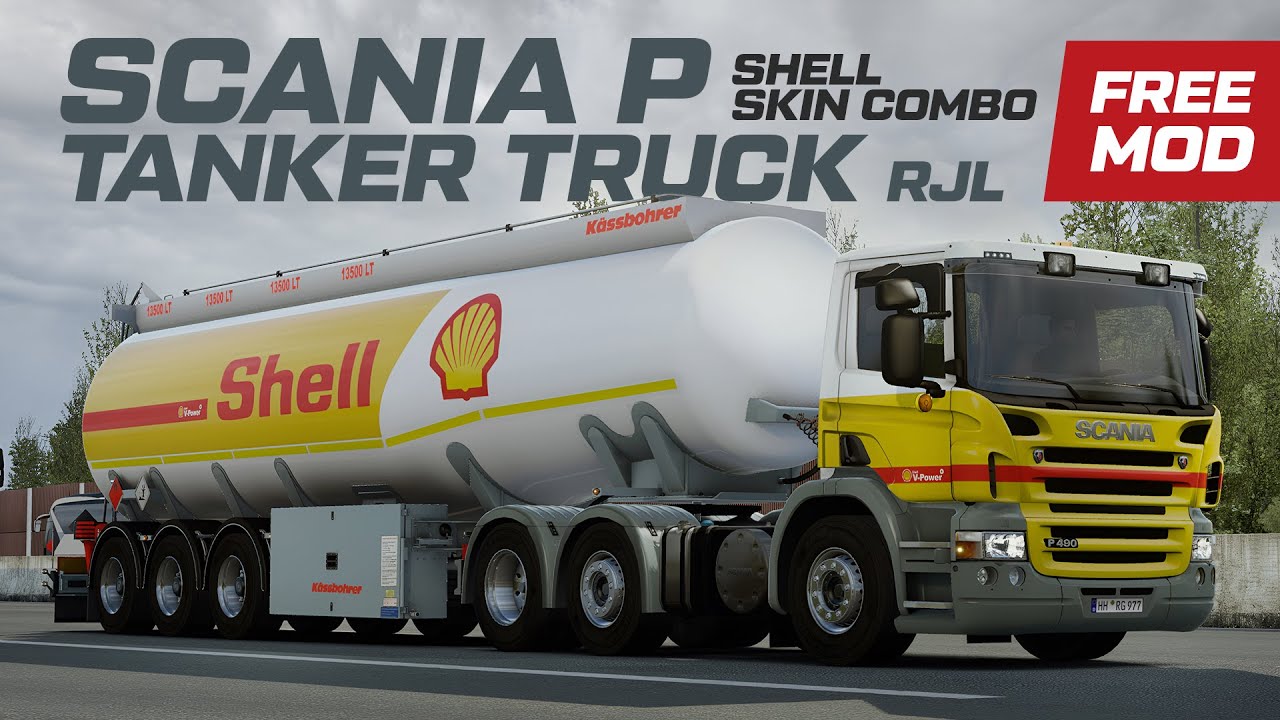 ETS2 FREE Scania P Shell Combo Skin Mod - RJL Addon - kassbohrer tanker trailer fix for 1.46