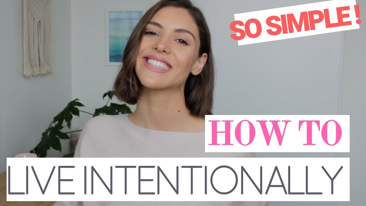 Intentional Living (what, why, how?)