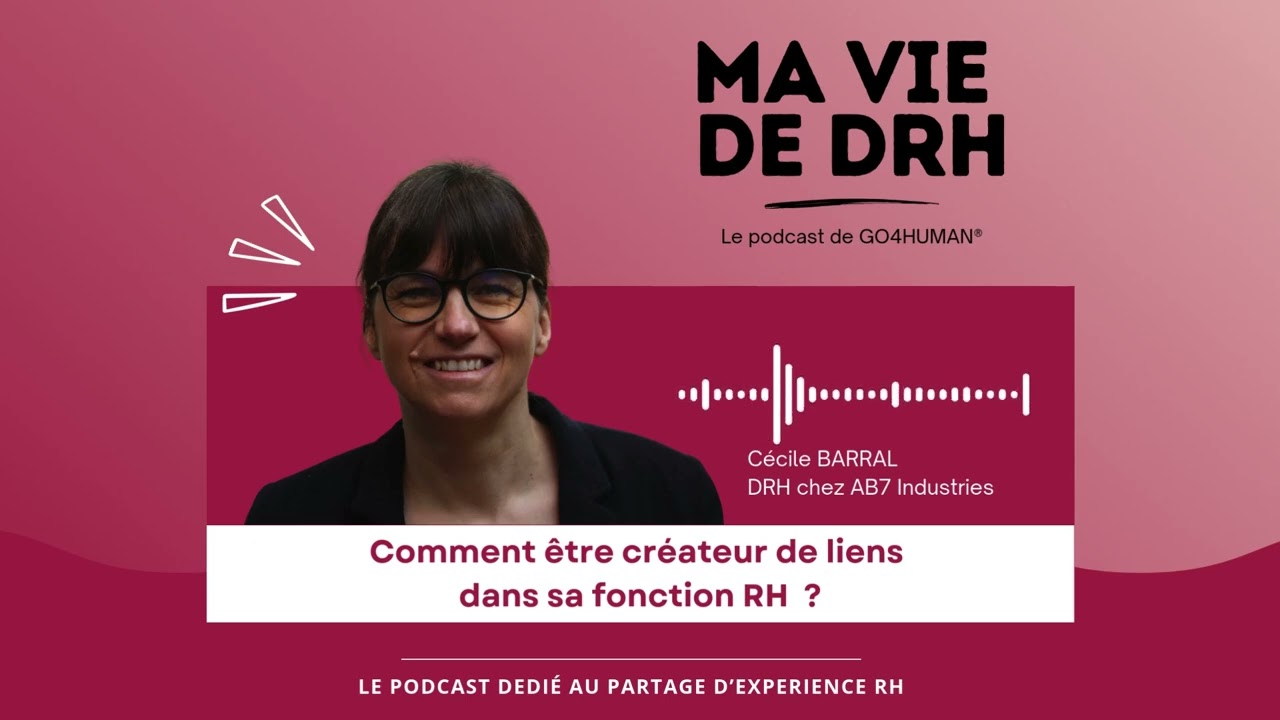 Créer du lien comme levier de performance - PODCAST Ma vie de DRH - Cécile BARRAL
