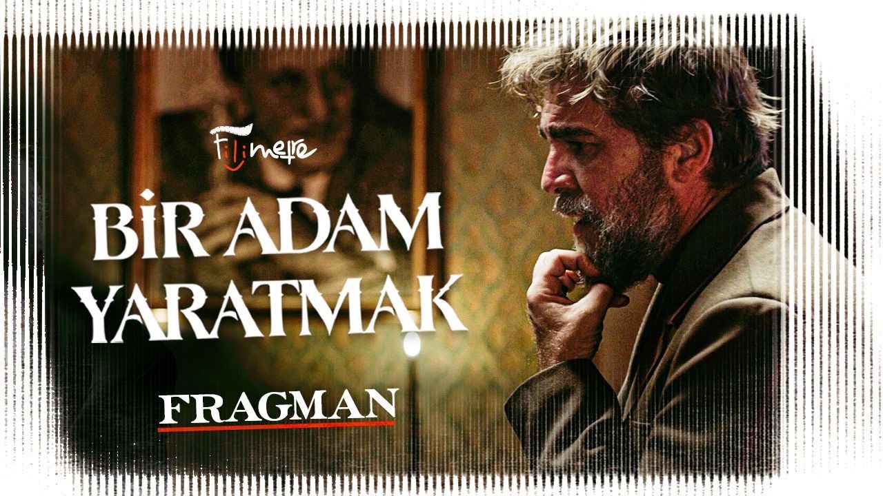 Bir Adam Yaratmak - Fragman
