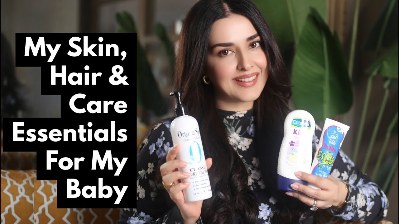 My Skin, Hair & Care Essentials for My Baby