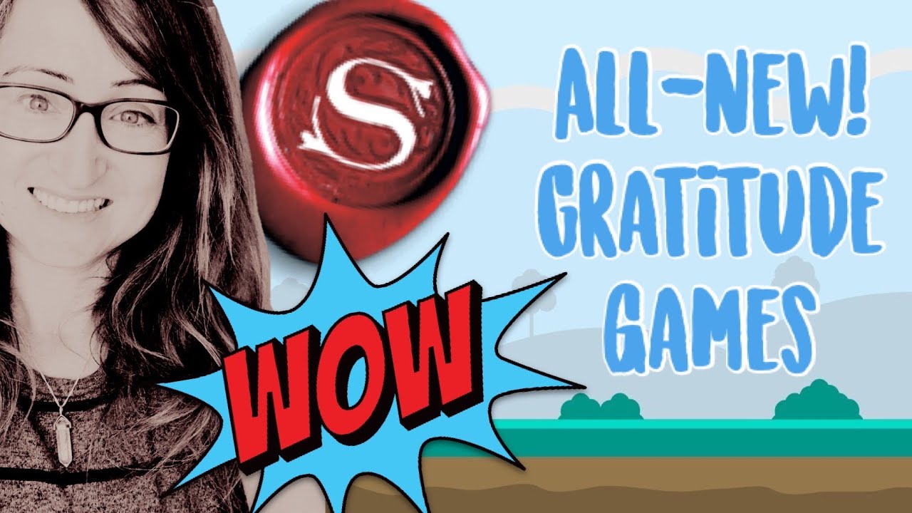 Gratitude Games - 4 Fun Gratitude Methods that will BLOW your mind!