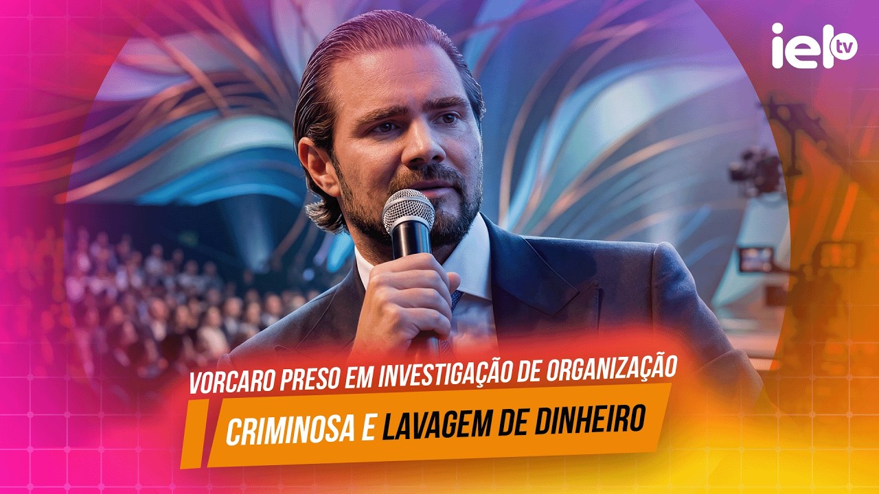 IELTV -  VORCARO PRESO EM INVESTIGAÇÃO DE ORGANIZAÇÃO CRIMINOSA E LAVAGEM DE DINHEIRO