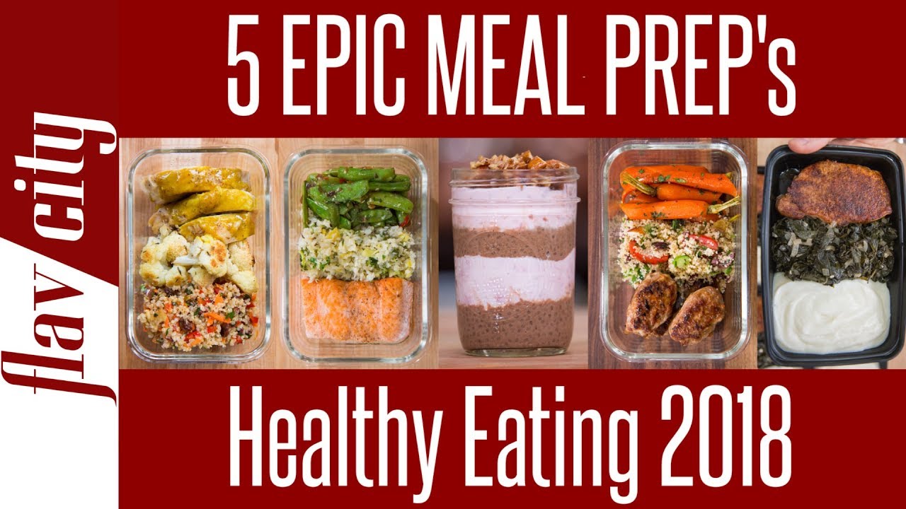 5 Healthy Meal Prep Recipes for 2018 - How To Meal Plan For The Week