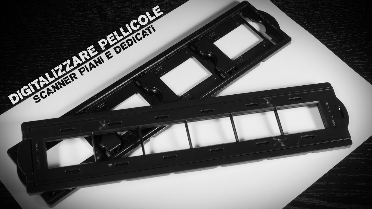 Digitalizzare pellicole: scanner piani e dedicati
