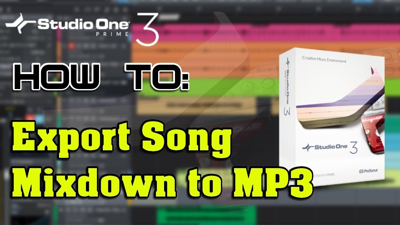 How To: Export Song Mixdown to MP3 With Studio One Prime