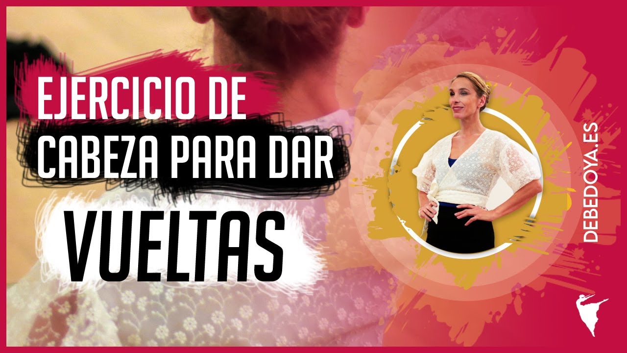 Ejercicio de cabeza para dar las vueltas en el baile flamenco