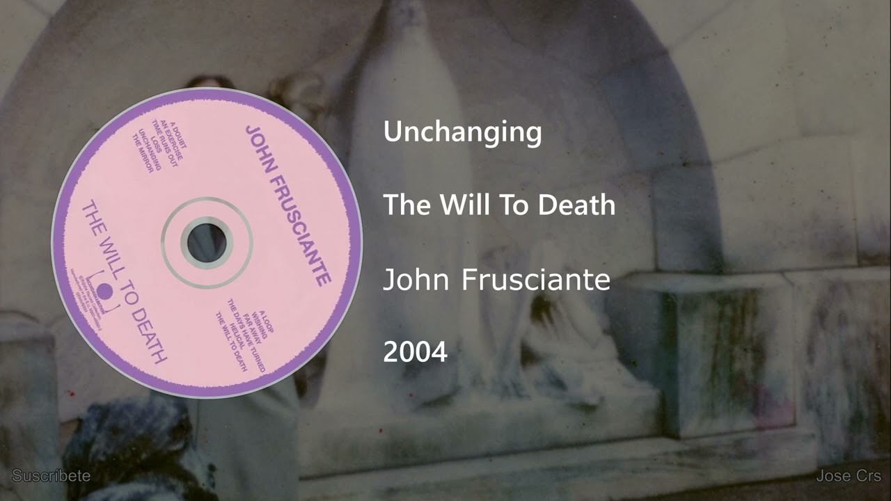 John Frusciante - Unchanging (Letra y Subtítulos)
