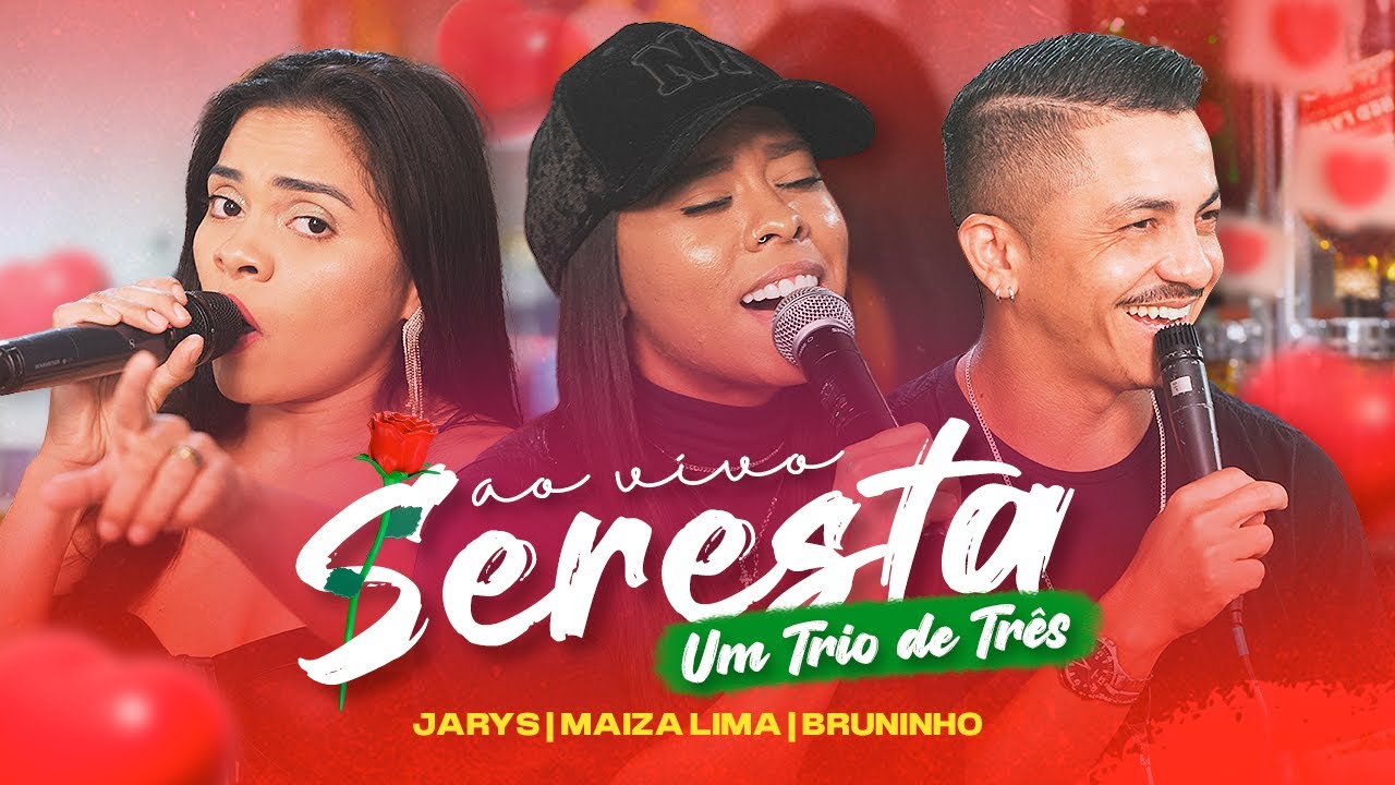 Jarys Santos - Maíza Lima - Bruninho Show   UM TRIO DE TRÊS AO VIVO ( SERESTA )