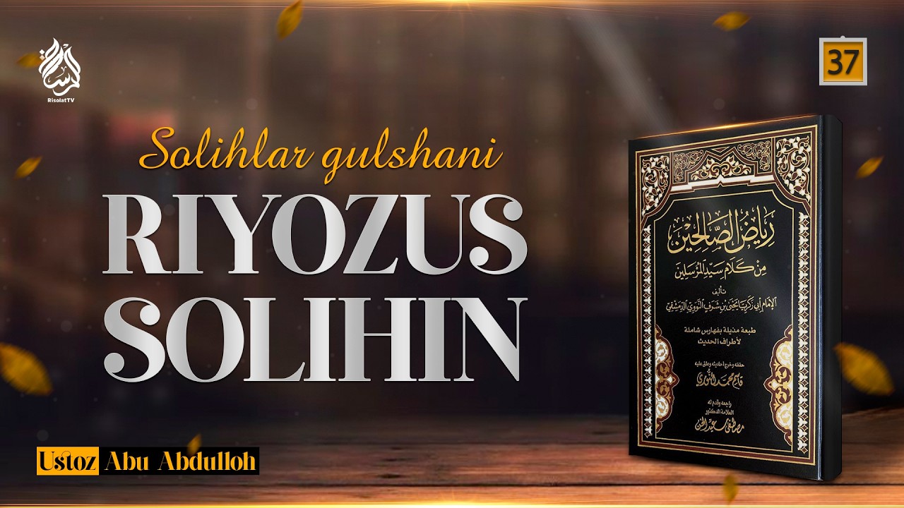 37-dars | Riyozus solihin (Solihlar gulshani) | Ustoz Abu Abdulloh
