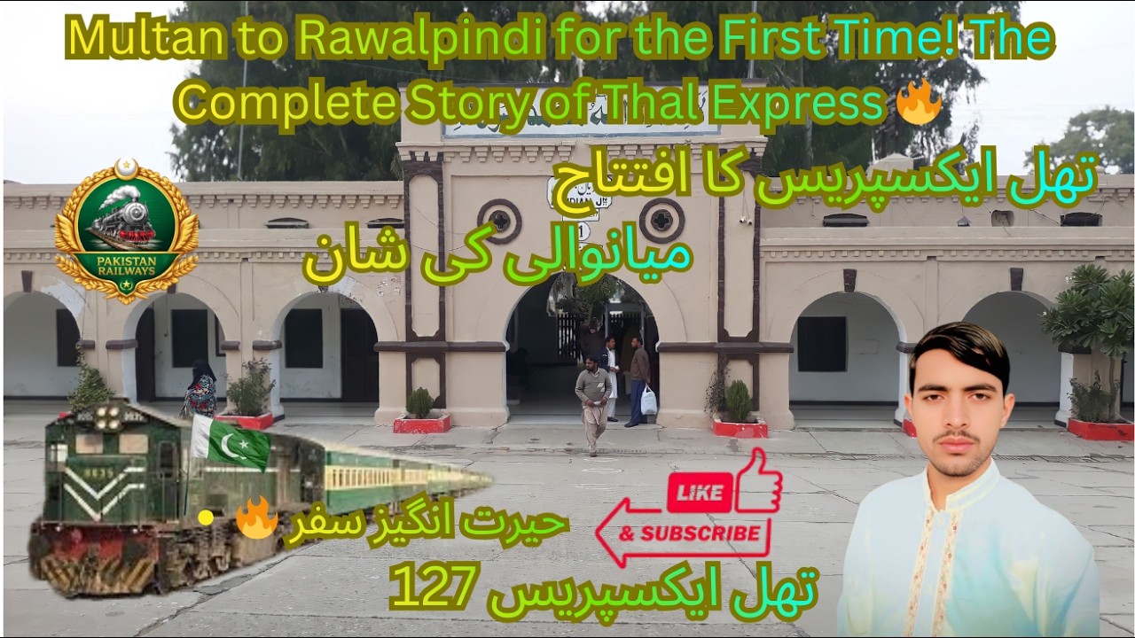 Thal Express 129 Up Full Journey | Multan to Rawalpindi | Route, Schedule & Detailed Review