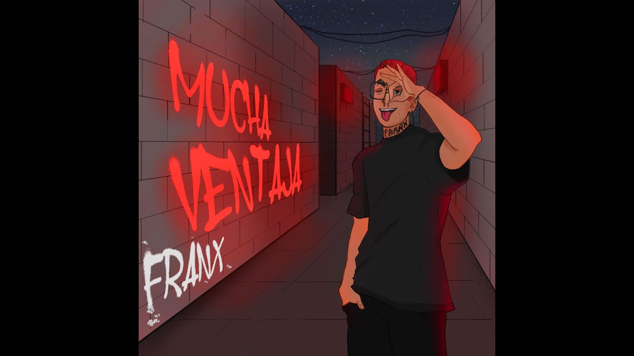 MUCHA VENTAJA - Franx Ft. Kompany Records (Video Oficial)