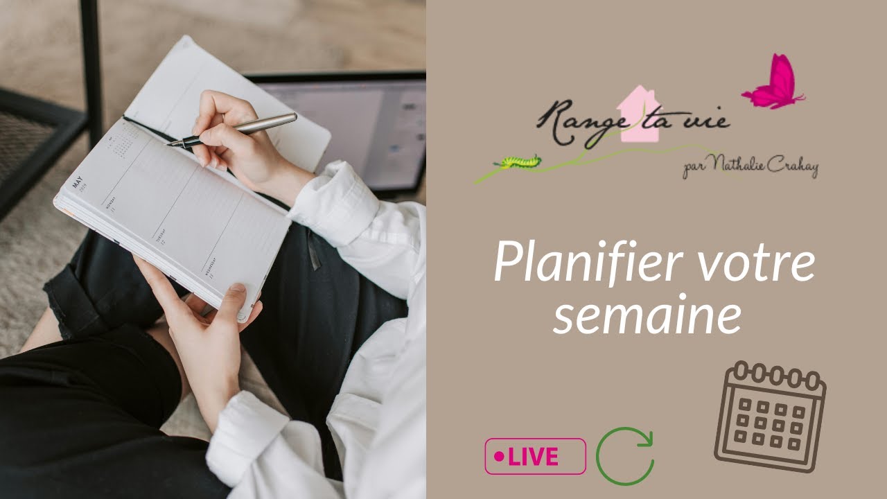 Comment planifier votre semaine ?