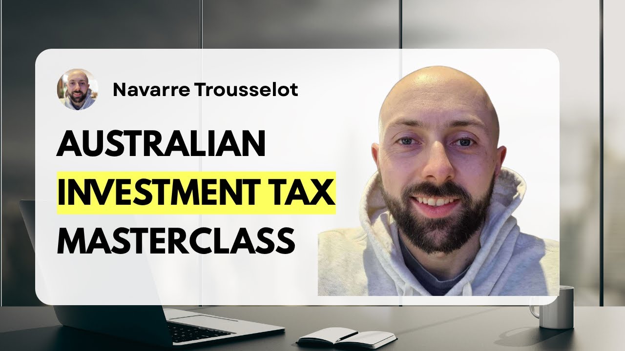 Australian Investment Tax Masterclass 2025