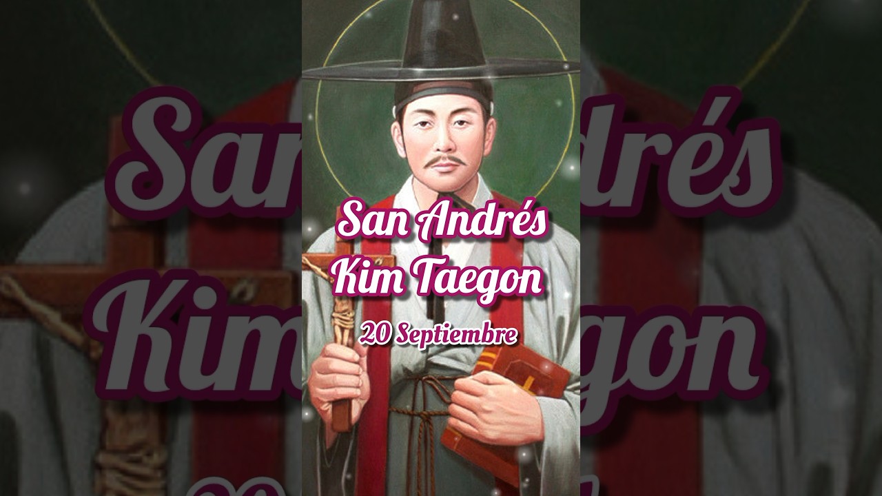 El Primer Sacerdote Cat&oacute;lico Coreano | Santos Andr&eacute;s Kim y Compa&ntilde;eros M&aacute;rtires