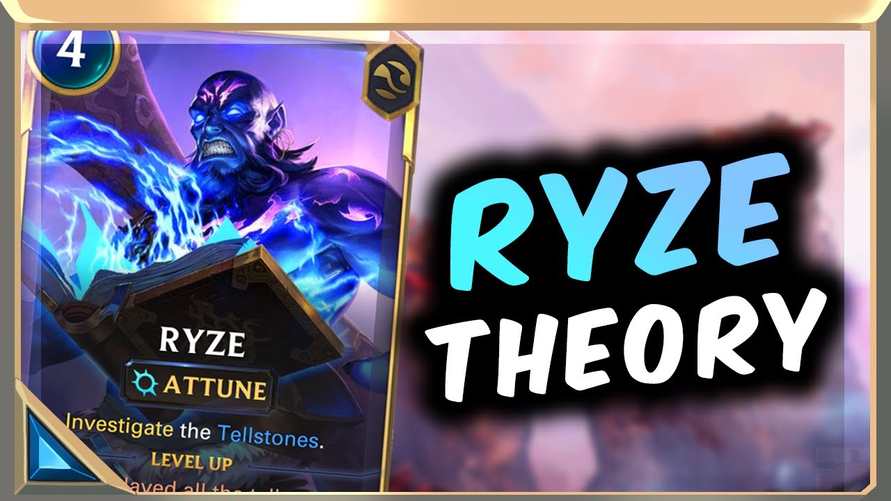 Ryze Theory | Legends of Runeterra Speculation