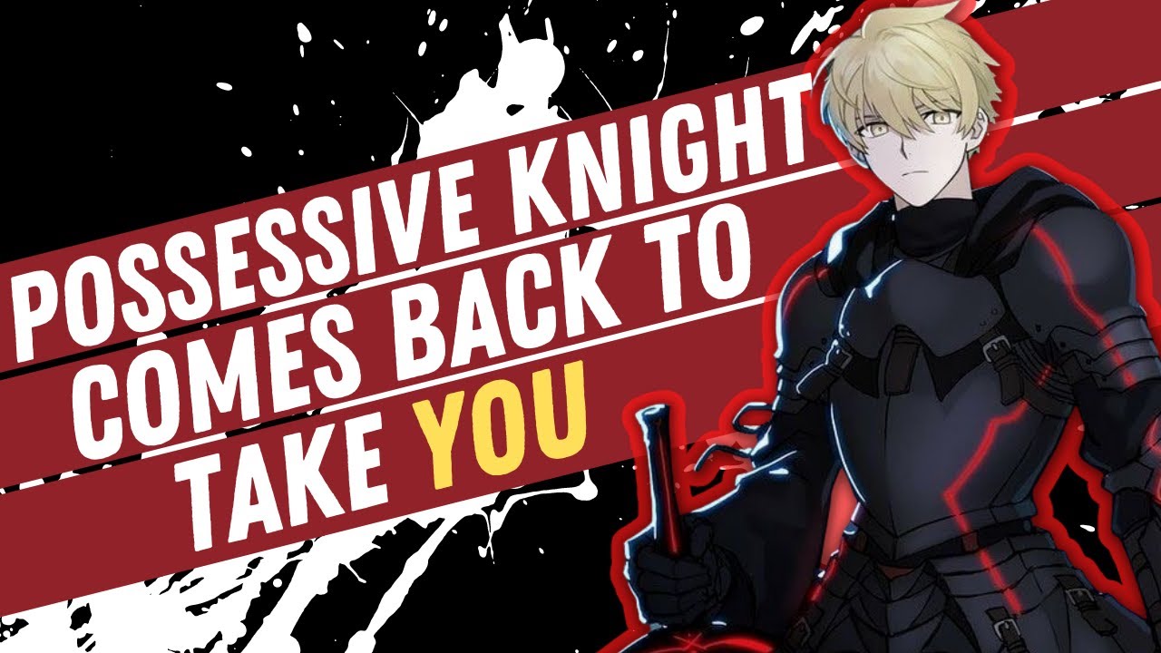 [ASMR] Possessive Knight Comes Home After War [Roleplay] [Dominant] [Yandere] [m4f] [Fantasy]