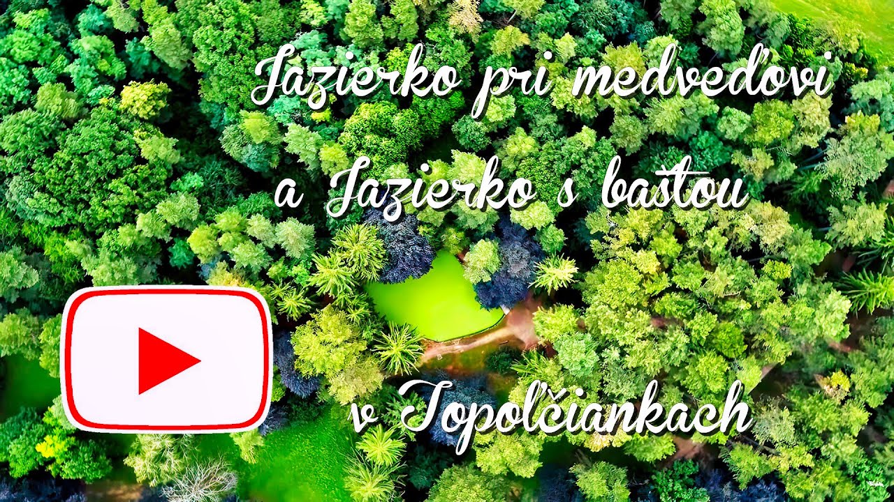 Topoľčianky - Jazierko pri medveďovi a Jazierko s baštou