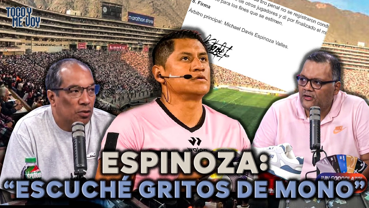 🚨🥅 ¡Informe de Michael Espinoza confirma gritos ofensivos hacia Campos y Serra! | #TocoYMeVoy