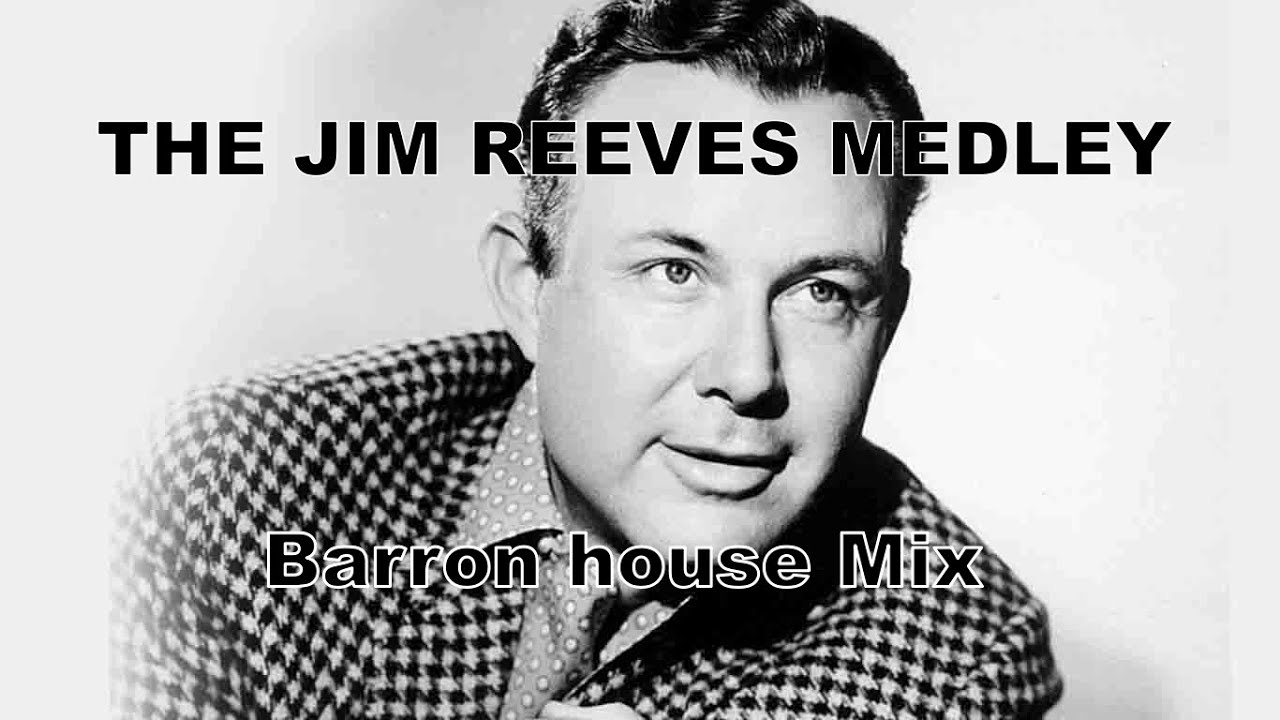 Jim Reeves Medley (Barron House Mix)