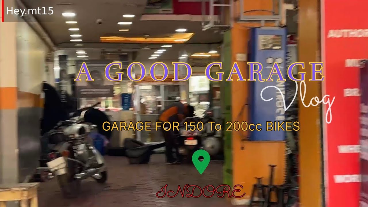 A good garage for 150 to 200cc Bikes in Indore