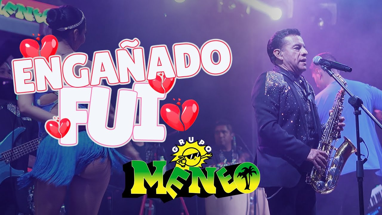 Engañado Fui 💔 - Grupo Meneo ☀️ • En vivo