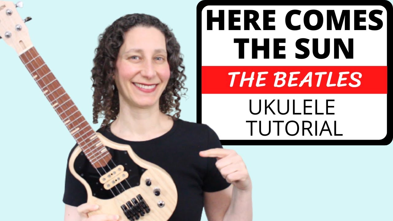 Here Comes The Sun (The Beatles) 🎵 4 Beautiful Ways To Play, EASY Ukulele Strum Or Pick & Play Along